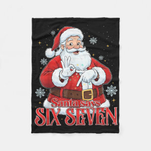 Santa Says Six Seven 67 Meme Christmas Holiday 6 7 Fleece Blanket
