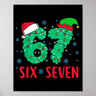 Santa Says Six Seven 67 Meme Christmas Holiday 6 7 Poster
