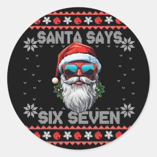 Santa Says Six Seven 67 Meme Funny Six Seven Chris Classic Round Sticker