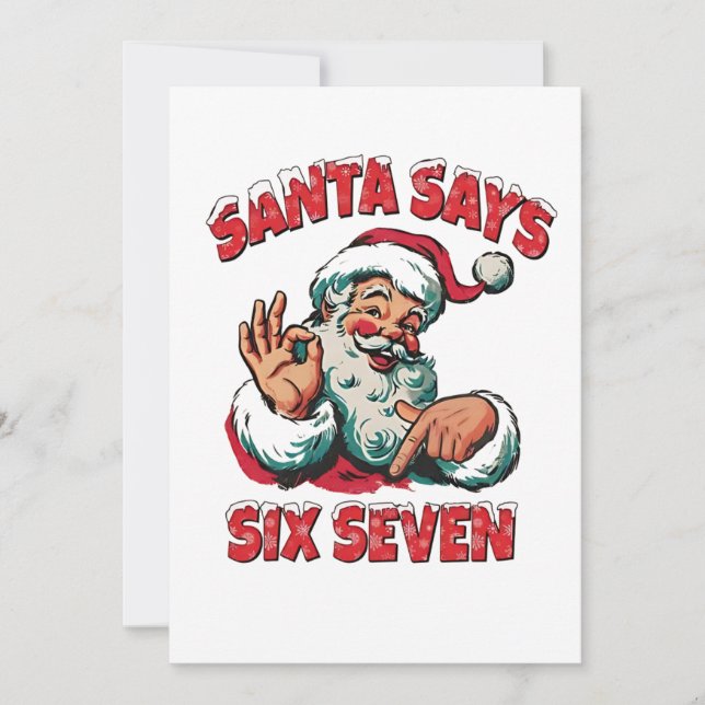 Santa Says Six Seven 6 7 Christmas Santa Claus  Card (Front)