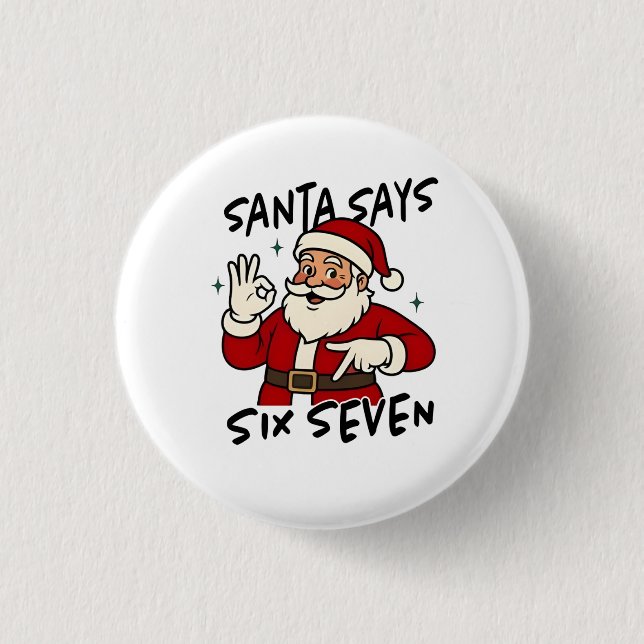 Santa Says Six Seven 6 7 Funny Brainrot Christmas 1 Inch Round Button (Front)