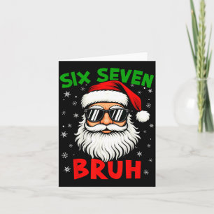 Santa Says Six Seven 6 7 Gen Z Alpha Meme Bruh Chr Card
