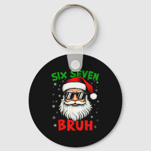 Santa Says Six Seven 6 7 Gen Z Alpha Meme Bruh Chr Keychain