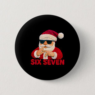 Santa Says Six Seven - 6 7 Meme Latch Hook Yarn Cr 2 Inch Round Button