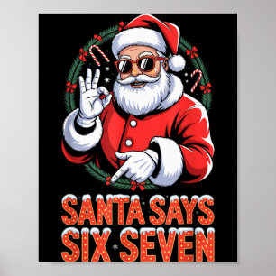 Santa Says Six Seven Christmas Xmas Holiday Number Poster