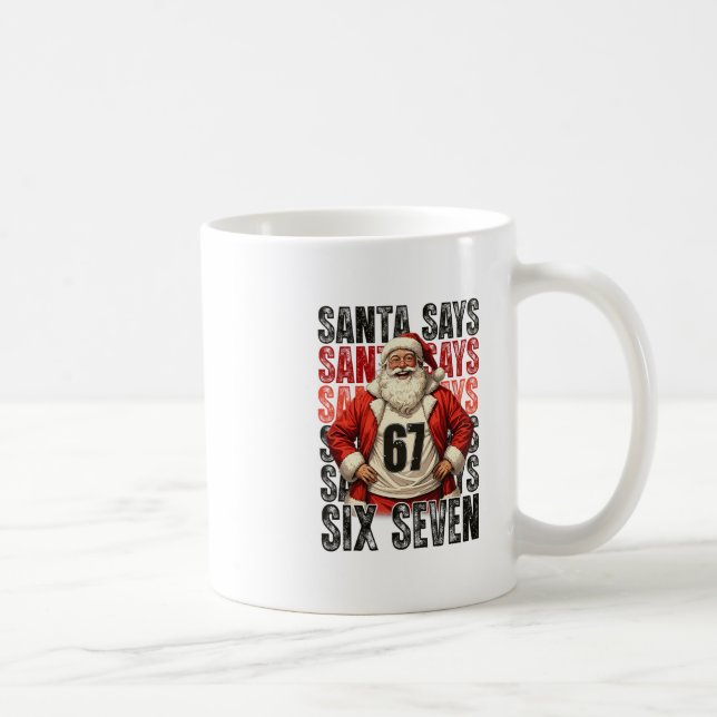 Santa Says Six Seven  Coffee Mug (Right)
