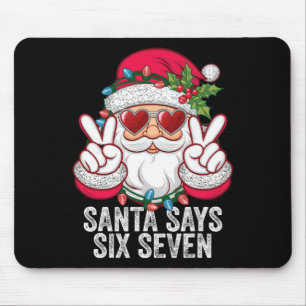 Santa Says Six Seven Funny Christmas 67 Meme Santa Mouse Pad