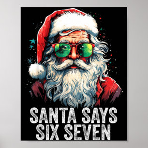 Santa Says Six Seven Funny Christmas 67 Meme Santa Poster
