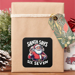 Santa Says Six Seven OK Sign Square Sticker