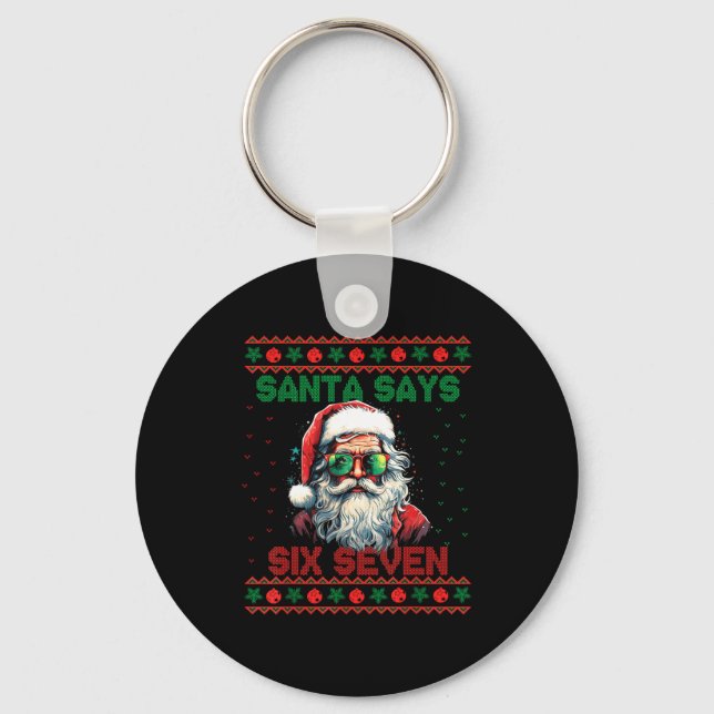 Santa Says Six Seven Ugly Christmas Sweater 67 Mem Keychain (Front)