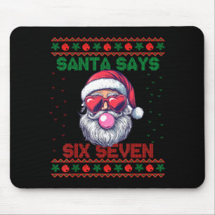 Santa Says Six Seven Ugly Christmas Sweater 67 Mem Mouse Pad