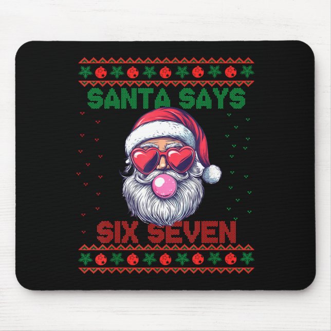 Santa Says Six Seven Ugly Christmas Sweater 67 Mem Mouse Pad (Front)