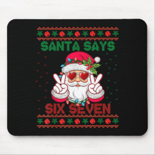 Santa Says Six Seven Ugly Christmas Sweater 67 Mem Mouse Pad