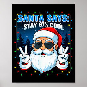 Santa Says Stay 67% Cool Funny Christmas Poster