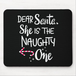 Santa She Is The Naughty One Couples Christmas Cut Mouse Pad