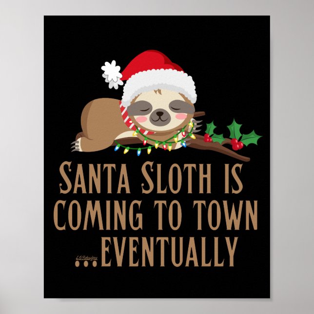 SANTA SLOTH IS COMING TO TOWN... EVENTUALLY        POSTER (Front)