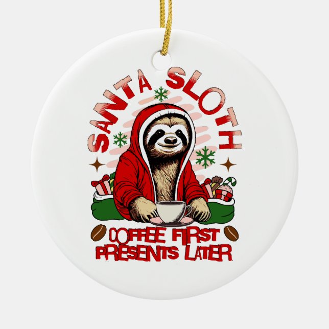 Santa sloth sipping coffee  ceramic ornament (Front)