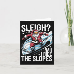 Santa Snowboarder Christmas Snowboarding I Ride Th Card