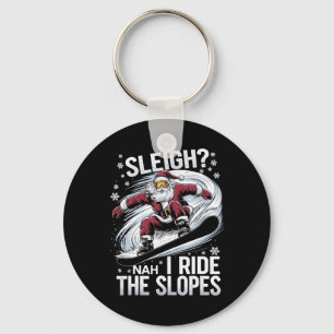 Santa Snowboarder Christmas Snowboarding I Ride Th Keychain