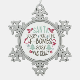 Santa Sorry for the F-Bombs - Funny Snowflake Pewter Christmas Ornament