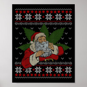 Santa Stoner Smoking Weed Humour Ugly Christmas  Poster