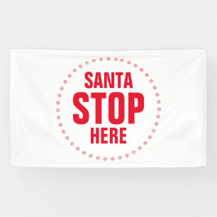 Santa Stop Here red white cute funny Banner