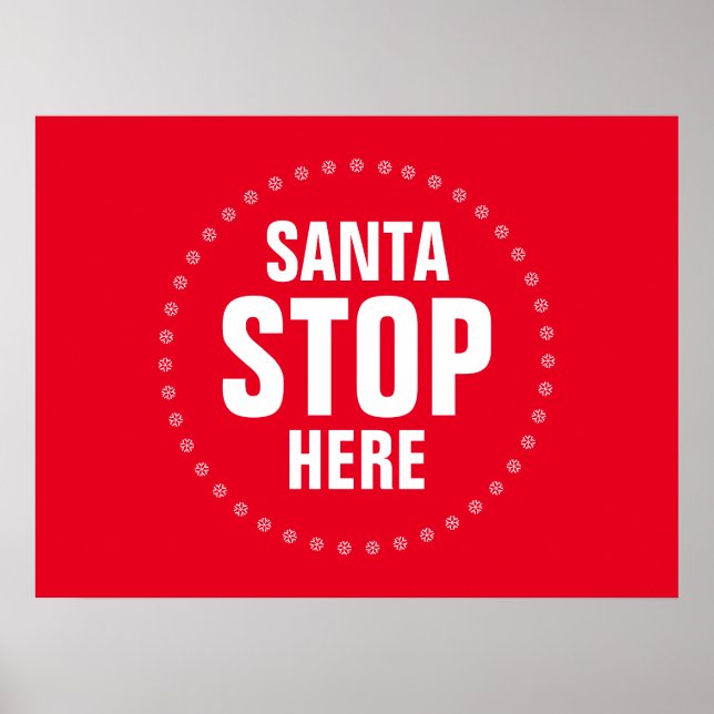 Santa Stop Here red & white cute funny  Poster (Front)