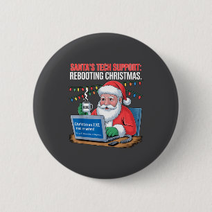 Santa Support Tech s Rebooting Tee 2 Inch Round Button