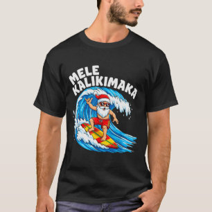 Santa Surfing Mele Kalikimaka Hawaiian Christmas  T-Shirt