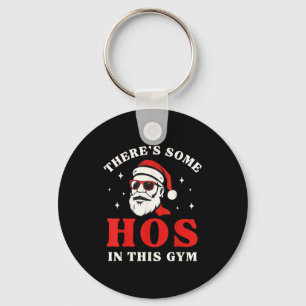 Santa There's Some Hos In This Gym Keychain