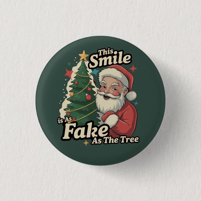Santa This Smile Is As Fake As The Tree Family  1 Inch Round Button (Front)