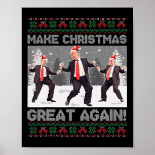 Santa Trump Dance Make Christmas Great Again Ugly  Poster