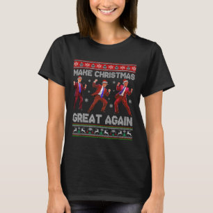 Santa Trump Dance Make Christmas Great Again Ugly  T-Shirt