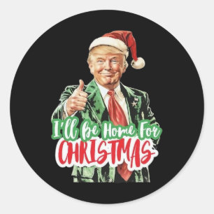 Santa Trump I’ll Be Home For Christmas  Classic Round Sticker