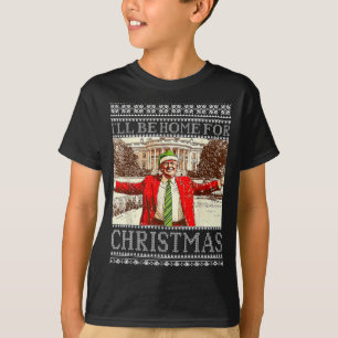 Santa Trump Ill Be Home For Christmas Ugly Xmas Sw T-Shirt