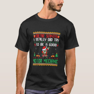 Santa Try to Be a Good Motor Mechanic Funny Christ T-Shirt