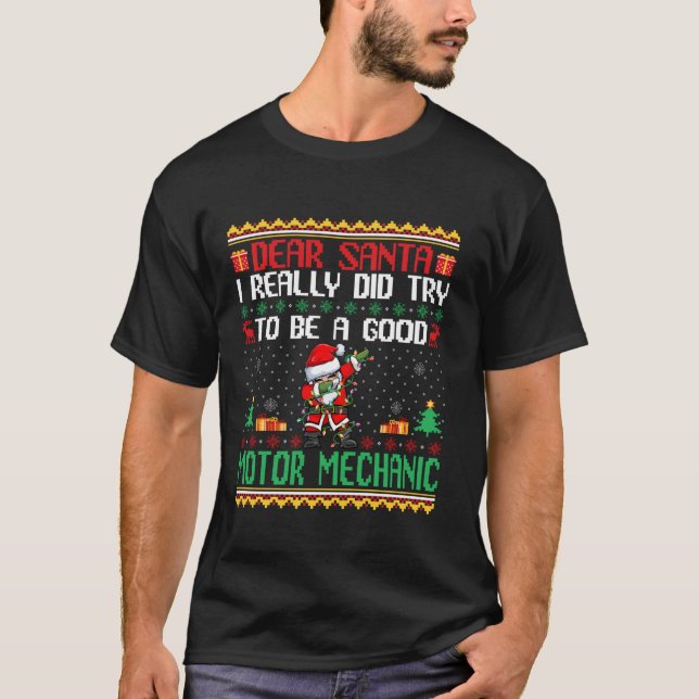 Santa Try to Be a Good Motor Mechanic Funny Christ T-Shirt (Front)