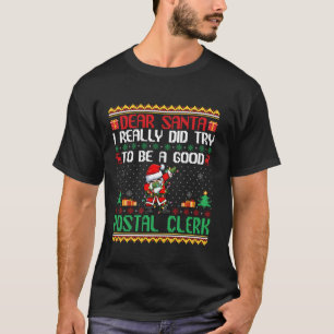 Santa Try to Be a Good Postal Clerk Funny Christma T-Shirt
