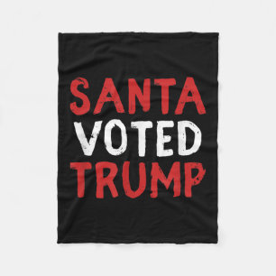 Santa Voted Trump Funny Christmas Gift Election Pr Fleece Blanket