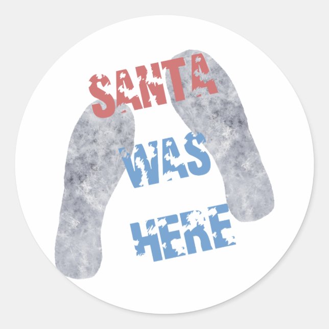 Santa Was Here Classic Round Sticker (Front)