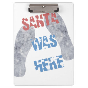 Santa Was Here Clipboard