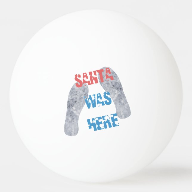 Santa Was Here Ping Pong Ball (Front)