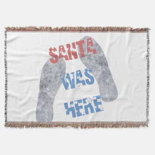 Santa Was Here Throw Blanket