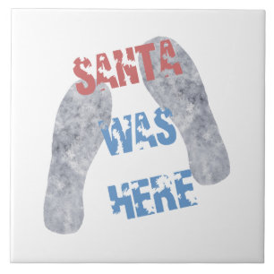 Santa Was Here Tile