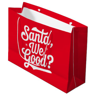 Santa We Good? Christmas Gift For Him For Her Large Gift Bag