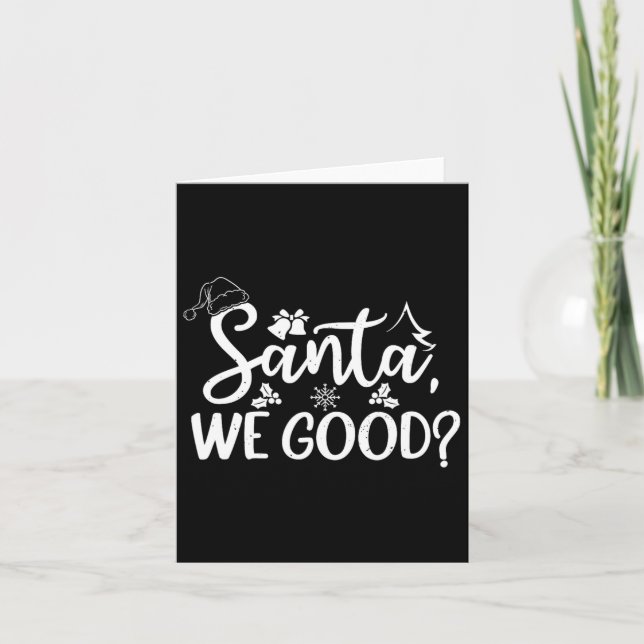 Santa We Good Funny Naughty Or Nice List Christmas Card (Front)