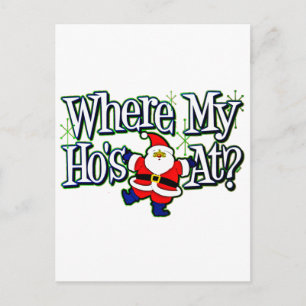 Santa Where my Ho's at.png Holiday Postcard