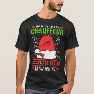 Santa Xmas Pyjamas Be Nice To The Chauffeur Christ T-Shirt