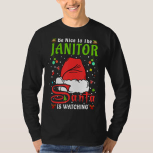 Santa Xmas Pyjamas Be Nice To The Janitor Christma T-Shirt