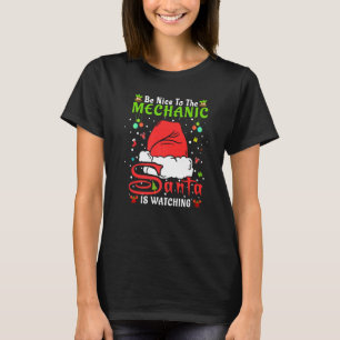 Santa Xmas Pyjamas Be Nice To The Mechanic Christm T-Shirt